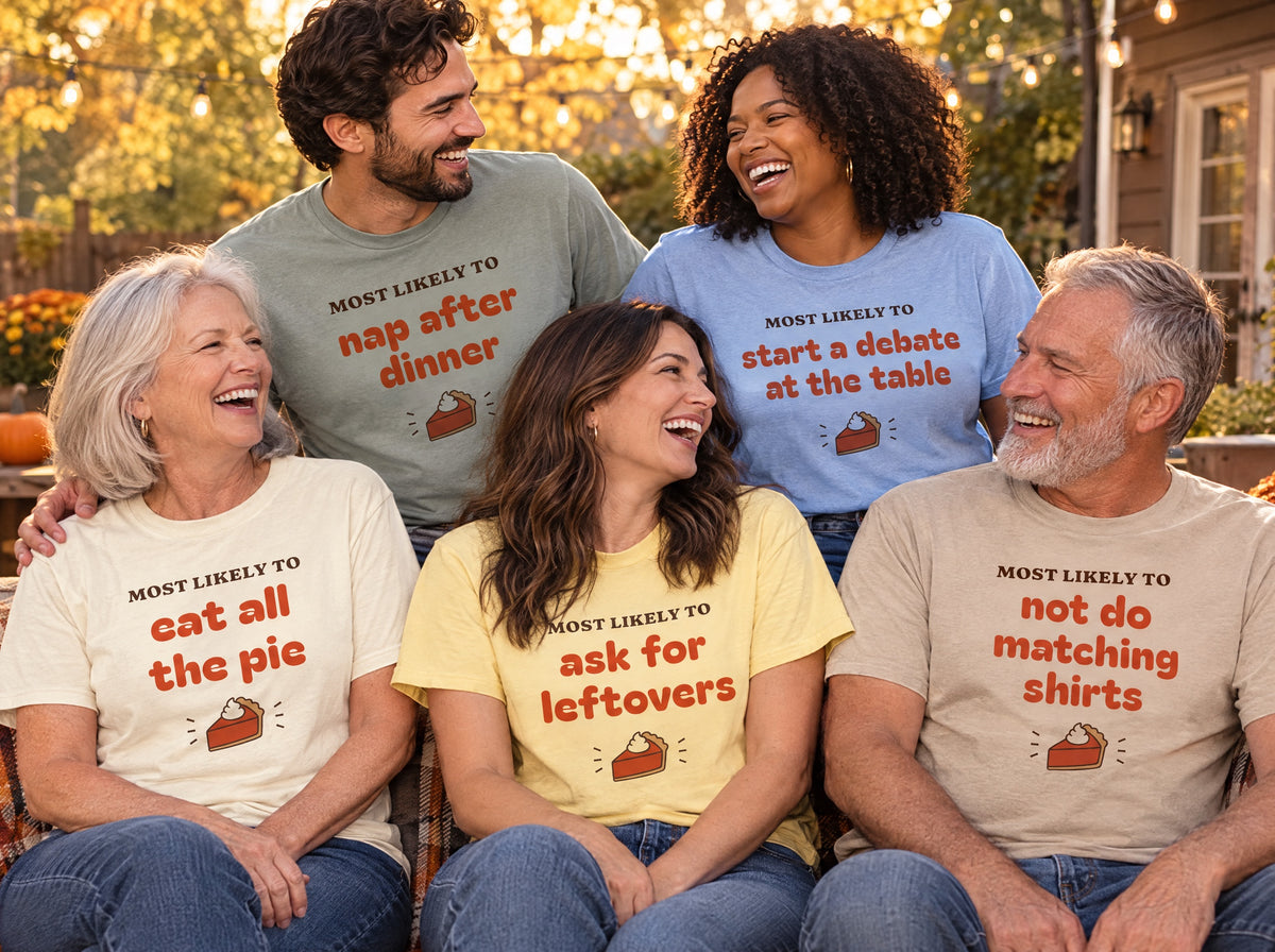 Most Likely To Thanksgiving Shirts, Funny Family Thanksgiving Shirt, Matching Friendsgiving Group Tee, Custom Saying, Comfort Colors